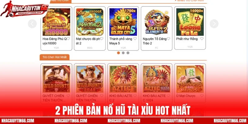 2 phiên bản nổ hũ tài xỉu hot nhất